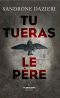 [Colomba Caselli 01] • Tu Tueras Le Père (La Bête Noire) (French Edition)